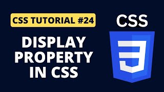 CSS Tutorial #24 - Display Property in CSS | Programming For Beginners