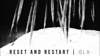 DLA - Reset and Restart