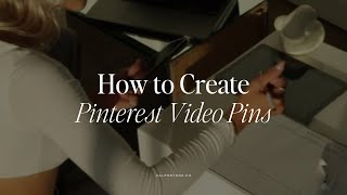 How to Create Pinterest Video Pins