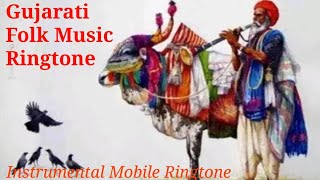 Gujarati Music Ringtone| Mobile Ringtone| Instrumental Ringtone