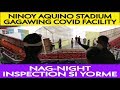 MAYOR ISKO NIGHT INSPECTION SA NINOY AQUINO STADIUM