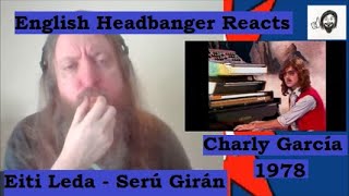 Eiti Leda - Serú Girán (Charly García 1978) (English Headbanger Reacts)