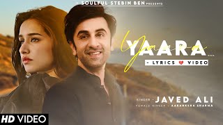 Tu Jo Mujhse Dur Gayi To Mar Jaunga Yara (LYRICS) Javed Ali | Ranbir, Shraddha K | Aakanksha Sharma