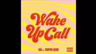 Ksi Wake Up Call Only Trippie Redd