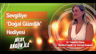 Sevgiliye 'Doğal Güzellik’ Hediyesi