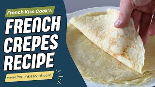 How to make Crêpes - Easy French Crêpes Recipe