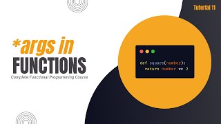 Arbitrary Number of Arguments *args | Complete Functional Programming Course in Python | Tutorial 11