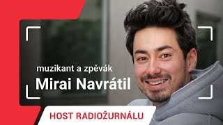 Mirai Navrátil: Čím víc člověk tlačí, aby složil hit, tím míň se to daří