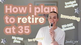 Can You Retire at 35 on a Normal Salary? My Plan So Far | SOOKLYN