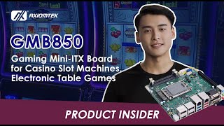 Axiomtek Product Insider - Gaming Mini-ITX Board for Casino Slot Machines, Electronic Table Games