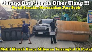 Batu Jomba Gorge Re-Drilled || Luxury cars worth billions are stuck in heavy equipment portals