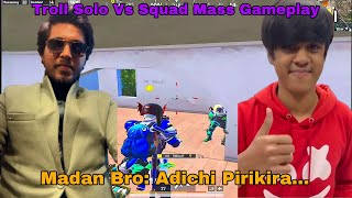 Troll Solo Vs Squad/Mass Gameplay/Madan Op