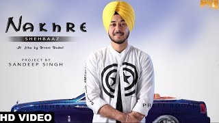 Latest Punjabi Song 2017 - Nakhre (Full Song) Shehbaaz  - New Punjabi Songs 2017 - WHM