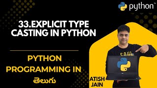 33.Explicit Type Casting in Python In Telugu | Python Tutorial for Beginners in Telugu