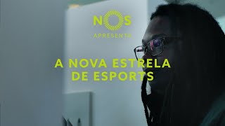 NOS Apresenta: A Nova Estrela de Esports