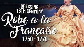 How to Dress 18th Century 1750  1770 Robe a la Francaise
