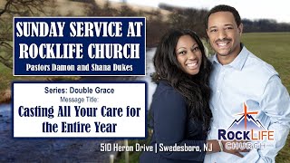 Casting All Your Care for the Entire Year | Pastors Damon and Shana Dukes