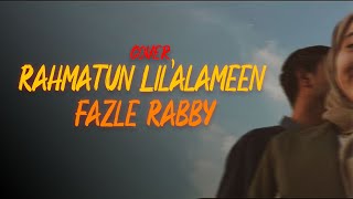 Rahmatun Lil'Alameen Lyrics -Cover- @MaherZain - Fazle Rabby - Arabic Nasheed -Viral Nasheed