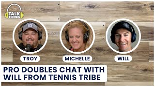Pro Doubles Chat & Gear Check (racquet, strings & more) with Will from the Tennis Tribe! (podcast) 🎾