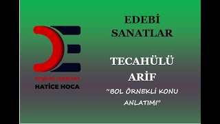 TECAHÜLÜ ARİF KONU ANLATIMI