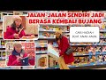 JADI BUJANGAN SEMALAM BELANJA SENDIRIAN 😊