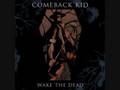 Comeback Kid-Wake The Dead