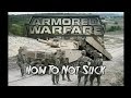 Armored Warfare - How To Not Suck