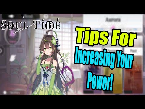How To Increase Your Power In Soul Tide Very Early