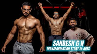 90 DAYS TRANSFORMATION STORY | SANDESH G N | BHARATH GOWDA (COACH)