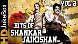 Hits Of Shankar-Jaikishan Songs - Vol 2 | Superhit Classic Hindi Songs | Evergreen Video Songs