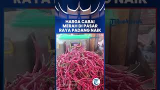 Harga Cabai Merah di Pasar Raya Padang Naik