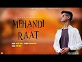 Mehandi Raat Mashup | Maahi Aamir |  Faheem Bhat | Mir Umer | Adil Dks Super Hit Kashmiri Song