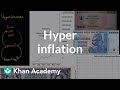 Hyperinflation in a good economy | Inflation | Finance & Capital Markets | Khan Academy