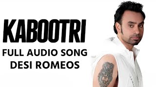 Babbu Maan- Kabootri (Full Song) | Desi Romeos | Latest Punjabi Songs 2023