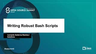 Writing Robust Bash Scripts - Leonardo Gutierrez Ramirez, AutoZone