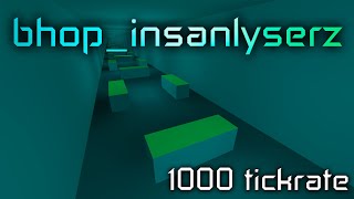 [1000TICK TAS] bhop_insanelyserz