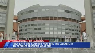 Iran says the country now has the capability to produce nuclear weapons