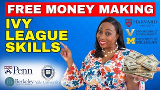 Top 7 Skills To Earn MONEY FOREVER: Get Them FREE From Ivy League Universities - US$10K A Month