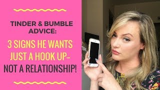 DATING APP ADVICE: 3 Signs A Guy Just Wants Sex--NOT A Relationship!
