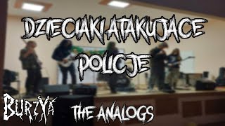 Burzya - Dzieciaki Atakujące Policje (The Analogs cover) PISAROWCE 2023