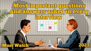 Most important questions and answers asked in every interview - Job interview Co