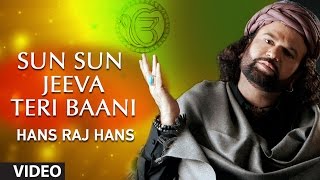Hans Raj Hans - Sun Sun Jeeva Teri Baani - Koi Aan Milavai