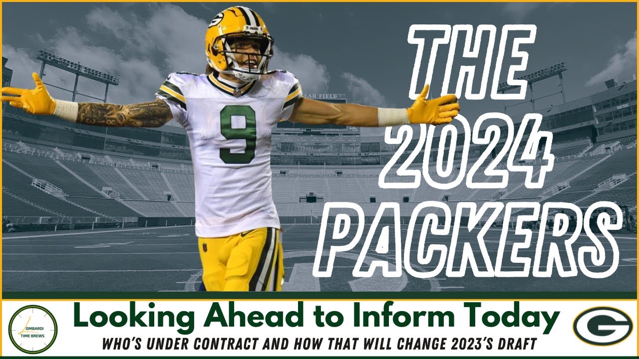 The 2024 Green Bay Packers: Why Looking Ahead May Help To Inform This ...