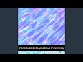 Troubled Girl (Illegal Funk Mix [Ritual Mix by Karen Ramirez])