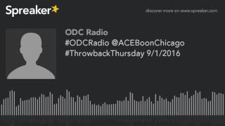 #ODCRadio @ACEBoonChicago #ThrowbackThursday 9/1/2016