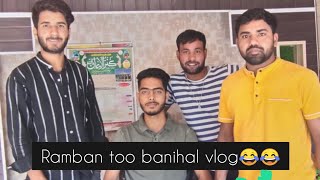 Ramban too banihal vlog bhot maza aaya 😂#banihal #rambanchannel #xyz vlogger