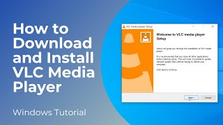 How to Download and Install VLC Media Player On Windows 10 \u0026 11