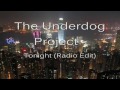 The Underdog Project - Tonight