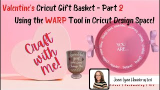 🎀 Craft with Me! 🎀 Beginner Friendly - PART 2 Cricut Valentine Gift Basket Ideas