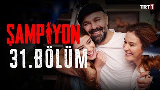 Şampiyon 31. Bölüm